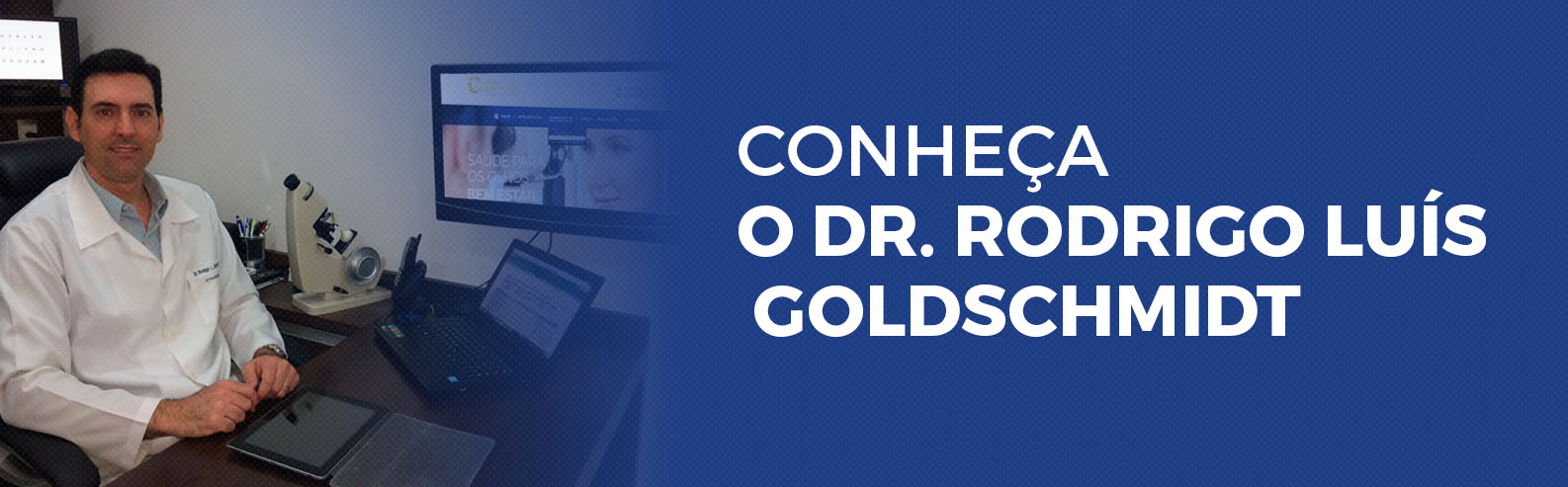 Dr. Rodrigo Lus Goldschmidt